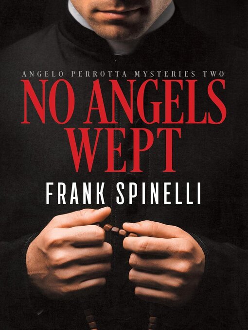 Title details for No Angels Wept by Frank Spinelli - Wait list